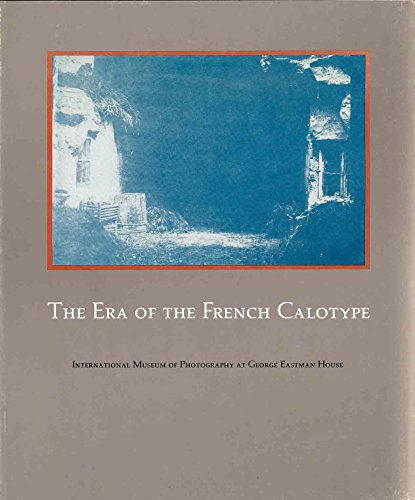 Stock image for Era of the French Calotype for sale by Book House in Dinkytown, IOBA