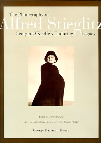 9780935398236: The Photography of Alfred Stieglitz: Georgia O'Keefe's Enduring Legacy: Georgia O'Keeffe's Enduring Legacy