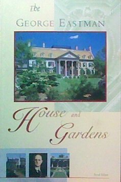 Stock image for George Eastman House and Gardens, The for sale by THE OLD LIBRARY SHOP