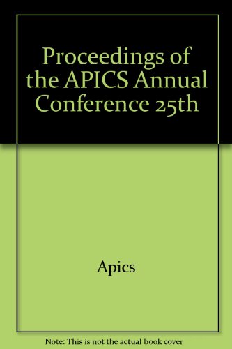 Imagen de archivo de Proceedings of the APICS Annual Conference, 25th a la venta por Newsboy Books