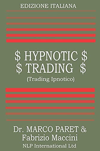 Imagen de archivo de Trading Ipnotico - Tecniche mentali per il Trader a la venta por Revaluation Books