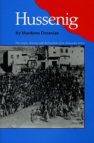 Beispielbild fr Hussenig: The Origin, History, and Destruction of an Armenian Town zum Verkauf von The Defunct Design Book Store