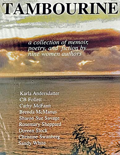 Beispielbild fr Tambourine : A Collection of Memoir, Poetry, and Fiction By Nine Women Authors. zum Verkauf von Sara Armstrong - Books