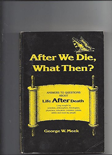 Stock image for After We Die What Then for sale by ThriftBooks-Dallas