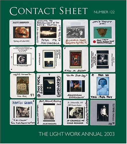 Beispielbild fr Contact Sheet 122: 30th Anniversary Light Work Annual zum Verkauf von Hoosac River Books