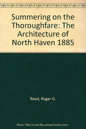 9780935447101: Summering on the Thoroughfare: The Architecture of North Haven 1885