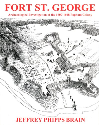 Imagen de archivo de Fort St. George: Archaeological Investigation of the 1607-1608 Popham Colony a la venta por ThriftBooks-Atlanta