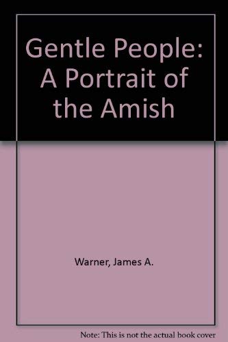 Stock image for Gentle People: A Portrait of the Amish for sale by Ezekial Books, LLC