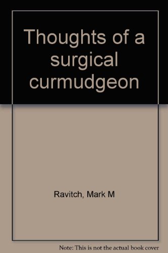 9780935466027: Thoughts of a Surgical Curmudgeon