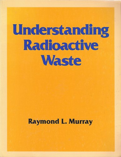 Beispielbild fr Understanding Radioactive Waste zum Verkauf von fourleafclover books
