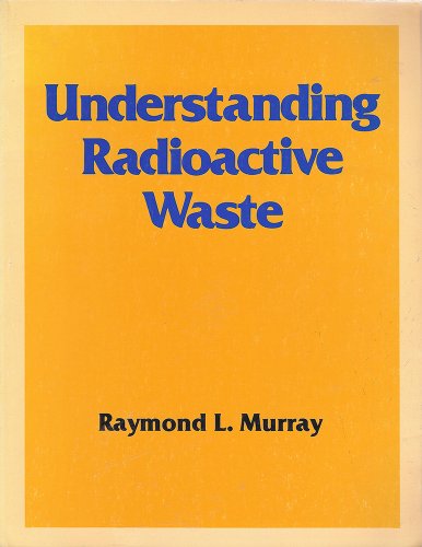 Imagen de archivo de Understanding Radioactive Waste a la venta por fourleafclover books