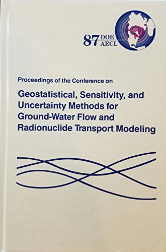 9780935470451: Proceedings of the Conference on Geostatistical, Sensitivity, and Uncertainty Methods for Ground-Water Flow and Radionuclide Transport Modeling: San