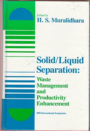 Imagen de archivo de Solid/Liquid Separation: Waste Management and Productivity Enhancement, 1989 International Symposium a la venta por Bingo Used Books