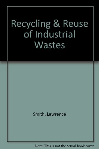 Beispielbild fr Recycling and Reuse of Industrial Wastes zum Verkauf von Zubal-Books, Since 1961