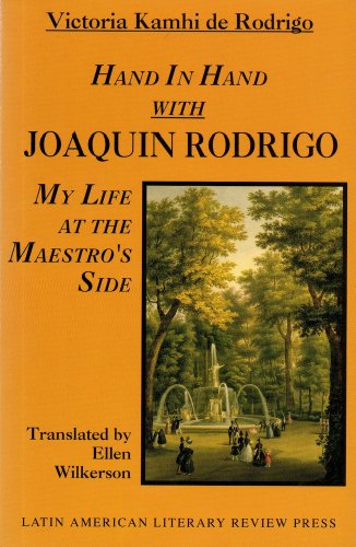 Stock image for Hand in Hand with Joaqun Rodrigo: My Life at the Maestro's Side for sale by GoldBooks
