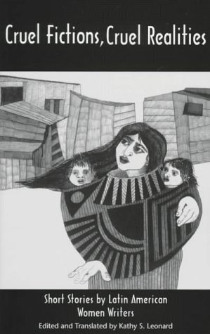 Imagen de archivo de Cruel Fictions, Cruel Realities : Short Stories by Latin American Women Writers a la venta por Better World Books