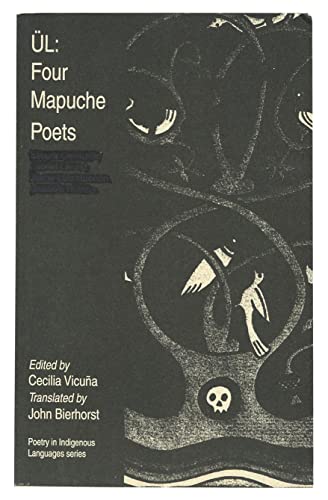 ÃœL: Four Mapuche Poets (Poetry in Indigenous Languages) (9780935480993) by VicuÃ±a, Cecilia
