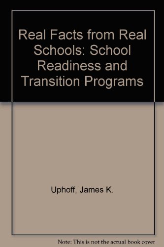 Stock image for Real Facts from Real Schools: School Readiness and Transition Programs for sale by The Book Cellar, LLC