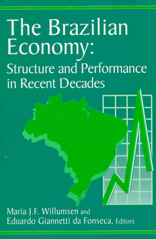 9780935501988: The Brazilian Economy: Structure and Performance in Recent Decades