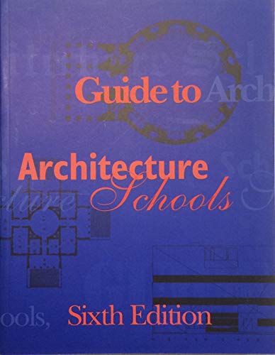 Stock image for Guide to Architecture Schools (6th Edition) for sale by HPB-Emerald