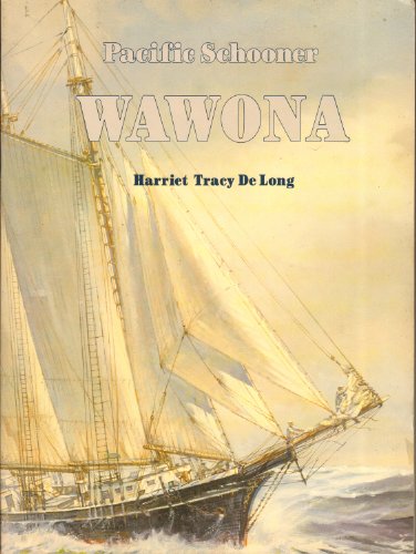 Stock image for Pacific schooner Wawona for sale by SecondSale