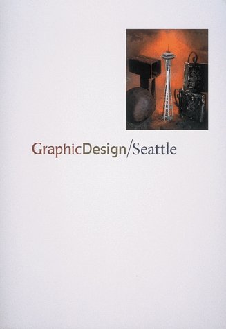 Stock image for Graphic Design/Seattle for sale by Half Price Books Inc.