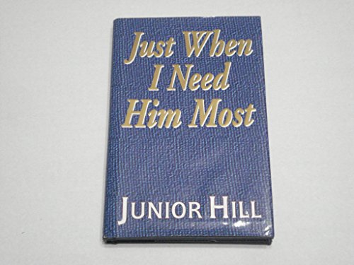 Stock image for Just When I Need Him Most for sale by ThriftBooks-Dallas