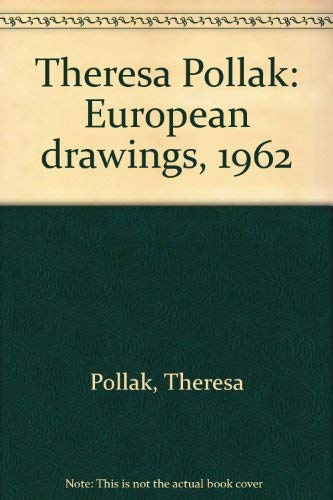 Theresa Pollak: European Drawings, 1962