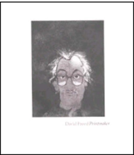 David Freed, Printmaker: A Retrospcetive (9780935519242) by Freed, David; Potter, Ted