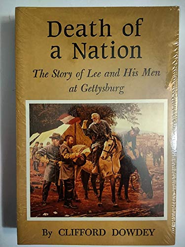 Imagen de archivo de Death of a Nation: The Story of Lee and His Men at Gettysburg a la venta por Front Cover Books