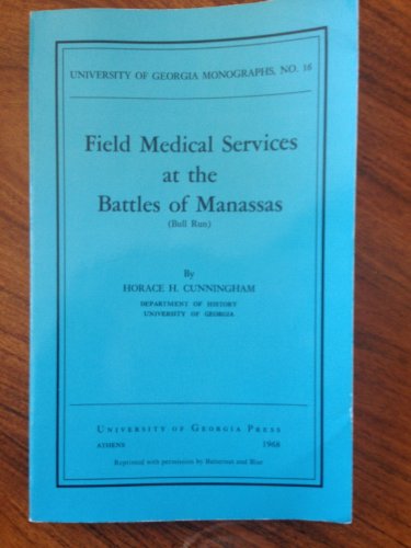 Field Medical Services at the Battles of Manassas (Bull Run)