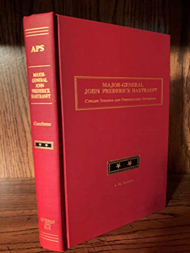 Imagen de archivo de Major-General John Frederick Hartranft : Citizen Soldier and Pennsylvania Statesman a la venta por Better World Books