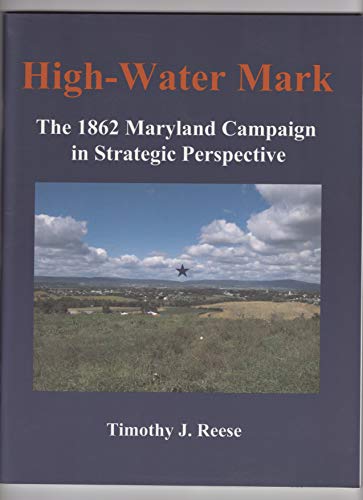 Stock image for High-Water Mark: The 1862 Maryland Campaign in Strategic Perspective for sale by Books From California