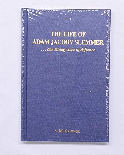 Stock image for The Life of Adam Jacoby Slemmer: One Strong Voice of Defiance for sale by ThriftBooks-Dallas