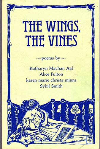 Stock image for The Wings, The Vines Poems. for sale by Willis Monie-Books, ABAA