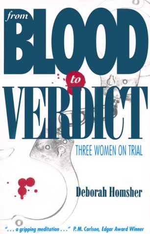 Beispielbild fr From Blood to Verdict: Three Women on Trial zum Verkauf von Wonder Book