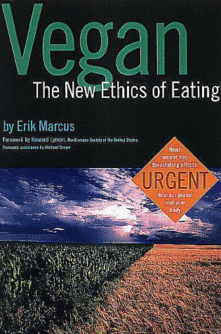 Beispielbild fr Vegan: The New Ethics of Eating zum Verkauf von Wonder Book