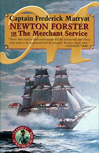 Beispielbild fr Newton Forster or The Merchant Service (Classics of Nautical Fiction) zum Verkauf von Half Price Books Inc.