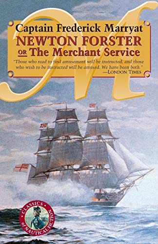 9780935526448: Newton Forster or The Merchant Service (Classics of Nautical Fiction): 3 (Classics of Naval Fiction)