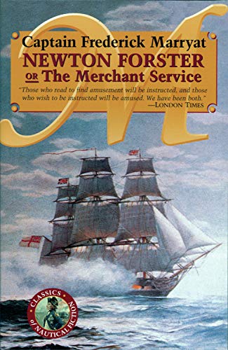 9780935526448: Newton Forster or The Merchant Service (Classics of Nautical Fiction)