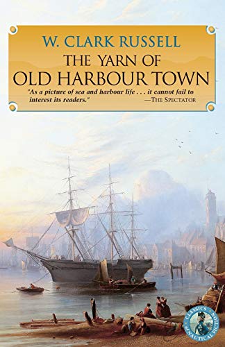 Stock image for The Yarn of Old Harbour Town for sale by Wonder Book