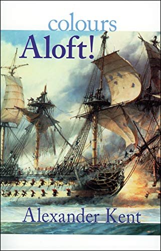 Stock image for Colours Aloft!, Colors Aloft!, The Richard Bolitho Novels, No. 16 for sale by About Books