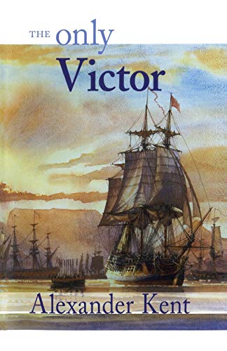 9780935526745: The Only Victor: The Richard Bolitho Novels