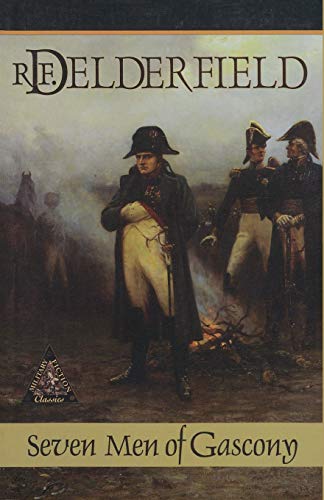 Beispielbild fr Seven Men of Gascony - Military Fiction Classics zum Verkauf von THE OLD LIBRARY SHOP