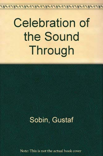 Imagen de archivo de Celebration of the Sound Through a la venta por Santa Fe Used Books