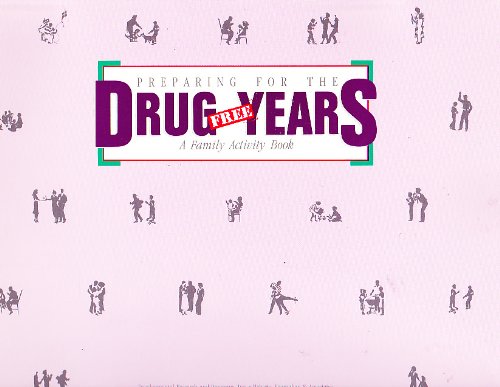 Stock image for Preparing for the Drug (Free) Years : A Family Activity Book for sale by Better World Books