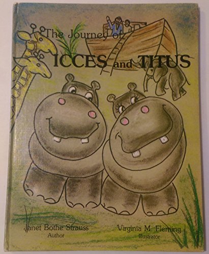 Imagen de archivo de The Journey of Icces and Titus Strauss, Janet Bothe a la venta por GridFreed