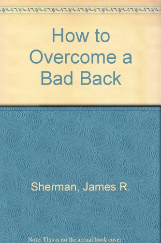Stock image for How to Overcome a Bad Back for sale by HPB-Ruby