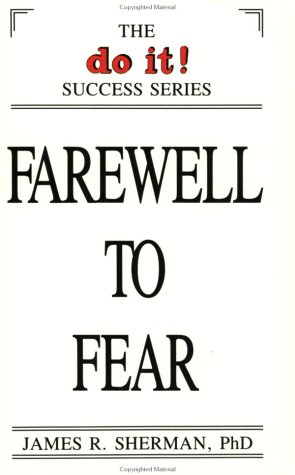 Imagen de archivo de Farewell to Fear (Do It Success Series) a la venta por Wonder Book