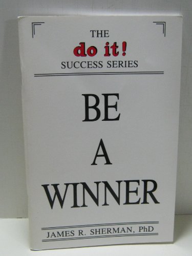 Be a Winner (Do It! Success Ser. )